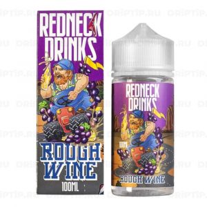 Redneck Drinks - Rough Wine Redneck Drinks - Rough Wine